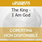 The King - I Am God cd