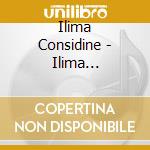 Ilima Considine - Ilima Considine As Childhood Friends 2005-08 cd