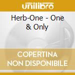 Herb-One - One & Only cd