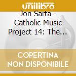 Jon Sarta - Catholic Music Project 14: The Spirit Of God cd