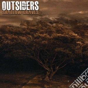 Outsiders - Shallow Grave cd musicale di Outsiders