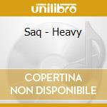Saq - Heavy cd
