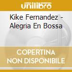 Kike Fernandez - Alegria En Bossa cd