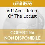 Vi11Ain - Return Of The Locust cd