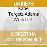 Katie Targett-Adams - World Of Music cd