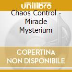 Chaos Control - Miracle Mysterium cd