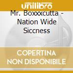 Mr. Boxxxcutta - Nation Wide Siccness cd