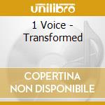 1 Voice - Transformed cd