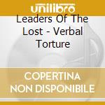 Leaders Of The Lost - Verbal Torture cd musicale di Leaders Of The Lost
