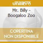 Mr. Billy - Boogaloo Zoo cd
