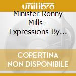 Minister Ronny Mills - Expressions By The Minstrel cd