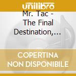 Mr. Tac - The Final Destination, Pt. 1 cd