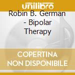 Robin B. German - Bipolar Therapy cd