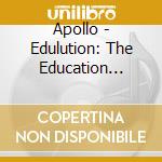 Apollo - Edulution: The Education Revolution Album cd musicale di Apollo