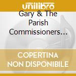 Gary & The Parish Commissioners Roadarmel - Live At Rudyards Houston Tx cd