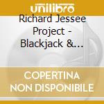 Richard Jessee Project - Blackjack & Silverbacks cd