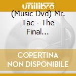 (Music Dvd) Mr. Tac - The Final Destination Dvd cd