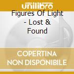 Figures Of Light - Lost & Found cd