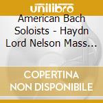 American Bach Soloists - Haydn Lord Nelson Mass & Little Organ Mass cd