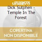 Dick Sutphen - Temple In The Forest cd