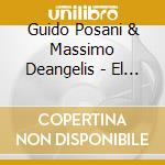 Guido Posani & Massimo Deangelis - El Mirador cd musicale di Guido Posani & Massimo Deangelis