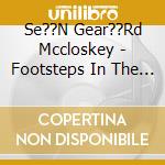 Se??N Gear??Rd Mccloskey - Footsteps In The Sand cd