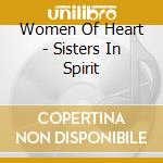 Women Of Heart - Sisters In Spirit cd