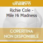 Richie Cole - Mile Hi Madness cd musicale di Richie Cole