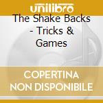 The Shake Backs - Tricks & Games cd