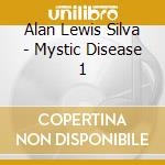 Alan Lewis Silva - Mystic Disease 1 cd