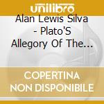 Alan Lewis Silva - Plato'S Allegory Of The Cave cd