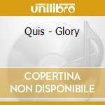 Quis - Glory cd musicale di Quis