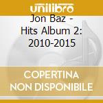 Jon Baz - Hits Album 2: 2010-2015