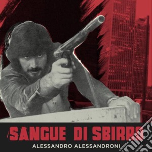 (LP Vinile) Alessandro Alessandroni - Sangue Di Sbirro lp vinile di Alessandro Alessandroni