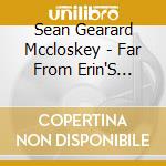 Sean Gearard Mccloskey - Far From Erin'S Shore cd