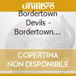 Bordertown Devils - Bordertown Devils - Ep cd