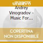 Andrey Vinogradov - Music For Hurdy-Gurdy cd musicale di Andrey Vinogradov