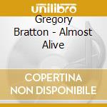 Gregory Bratton - Almost Alive cd