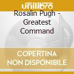 Rosalin Pugh - Greatest Command cd