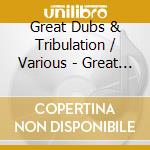 Great Dubs & Tribulation / Various - Great Dubs & Tribulation / Various cd