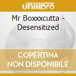 Mr Boxxxcutta - Desensitized cd
