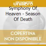 Symphony Of Heaven - Season Of Death cd