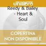 Reedy & Bailey - Heart & Soul cd