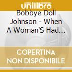 Bobbye Doll Johnson - When A Woman'S Had Enough cd