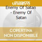 Enemy Of Satan - Enemy Of Satan cd