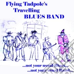 Flying Tadpole'S Travelling Blues Band - Flying Tadpole'S Travelling Blues Band cd