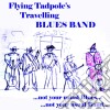 Flying Tadpole'S Travelling Blues Band - Flying Tadpole'S Travelling Blues Band cd