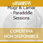 Mugz & Lamar - Paradiddle Sessions cd