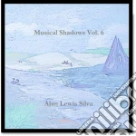 Alan Lewis Silva - Musical Shadows Vol. 6 cd