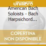 American Bach Soloists - Bach Harpsichord Ctos Bwv 972 & 1044 & 1052 & 1057 cd